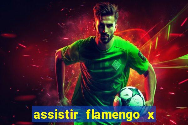 assistir flamengo x fortaleza ao vivo online multicanais